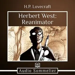 «Herbert West: Reanimator» by Howard Lovecraft