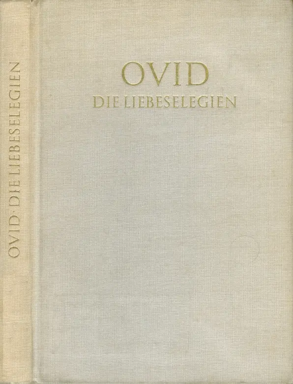 Publius Ovidius Naso, "Die Liebeselegien"