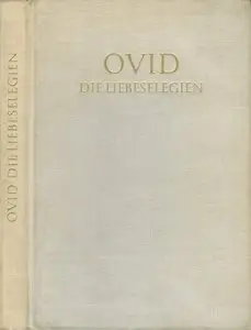 Publius Ovidius Naso, "Die Liebeselegien"