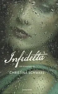 Christina Schwarz - Infedeltà
