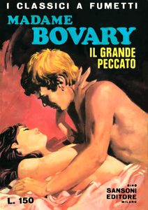 Madame Bovary - Il Grande Peccato (I Classici A Fumetti)