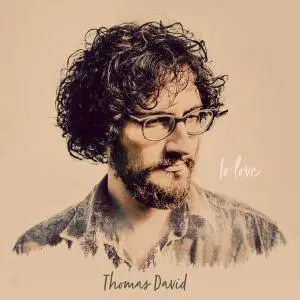 Thomas David - to love (2017)