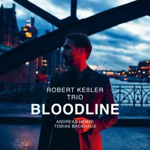 Robert Keßler Trio - Bloodline (2021) [Official Digital Download]