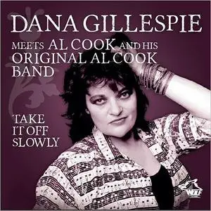 Dana Gillespie & Al Cook - Take It Off Slowly (2018)