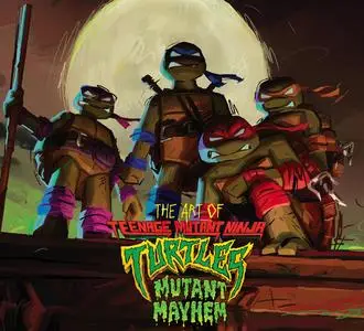 The Art of Teenage Mutant Ninja Turtles - Mutant Mayhem (2023) (digital) (DrVink