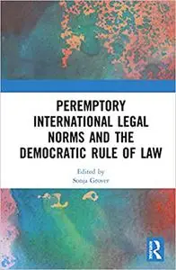 Peremptory International Legal Norms and the Democratic Rule of Law