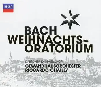 Riccardo Chailly, Gewandhausorchester, Dresdner Kammerchor ‎- Johann Sebastian Bach: Weihnachts-Oratorium (2010)