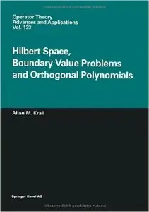 Hilbert Space, Boundary Value Problems and Orthogonal Polynomials (Repost)