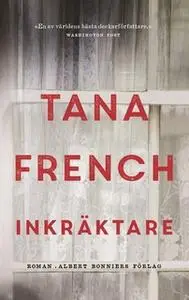 «Inkräktare» by Tana French