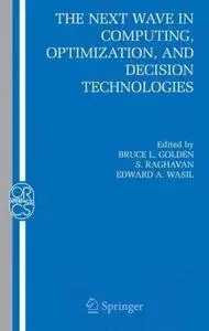 Bruce L. Golden, "The Next Wave in Computing, Optimization, and Decision Technologies" (repost)