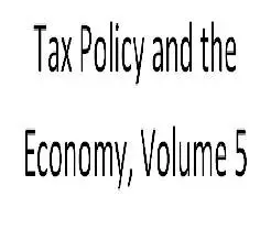 Tax Policy and the Economy, Volume 5