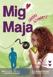 «Mig Maja» by Sandra Schwartz