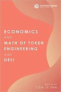 Economics and Math of Token Engineering and DeFi: Fundamentals of Token Economics