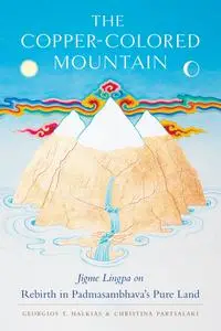 The Copper-Colored Mountain: Jigme Lingpa on Rebirth in Padmasambhava's Pure Land