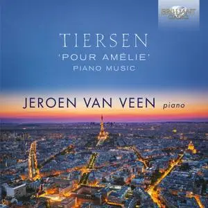 Jeroen Van Veen - Tiersen: "Pour Amélie" Piano Music (2015)