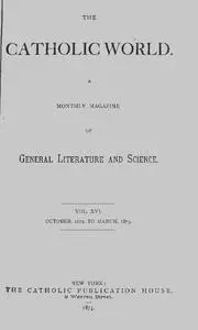 «The Catholic World, Vol. 16, October 1872-March 1873» by Various