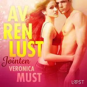 «Av ren lust: Jointen» by Veronica Must