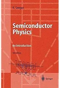 Semiconductor Physics: An Introduction (9th edition) [Repost]