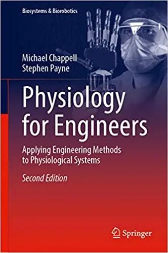 Physiology for Engineers: Applying Engineering Methods to Physiological Systems