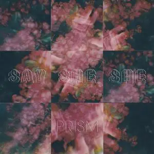 Say She She - Prism (2022) [Official Digital Download 24/88]