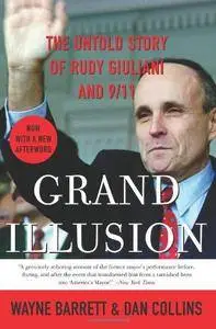 Grand Illusion: The Untold Story of Rudy Giuliani and 9/11 (Repost)