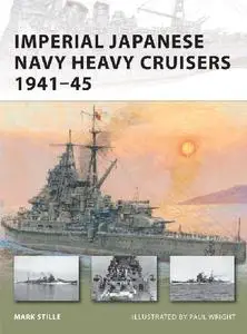 Imperial Japanese Navy Heavy Cruisers 1941-45 (Osprey New Vanguard 176)