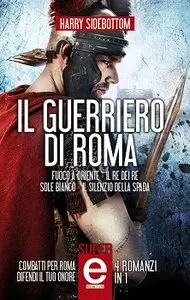 Harry Sidebottom - Il guerriero di Roma