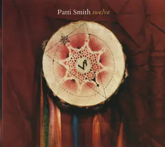 Patti Smith - Twelve (2007) [Columbia records] REPOST