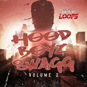 MVP Loops Hood Boyz Swagg Vol.2 [ACiD WAV AiFF REX MiDi]