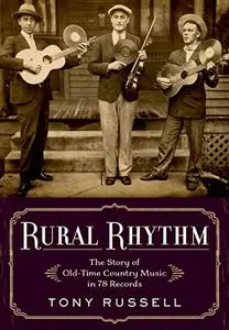 Rural Rhythm: The Story of Old-Time Country Music in 78 Records