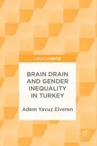 Brain Drain And Gender Inequality in Turkey