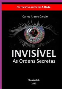 «Invisível» by Carlos Araujo Carujo