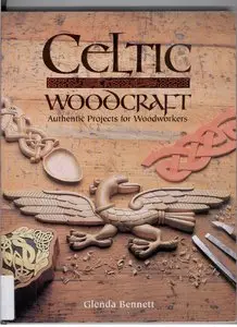 Celtic woodcraft Authentik projects for woodworkers by 