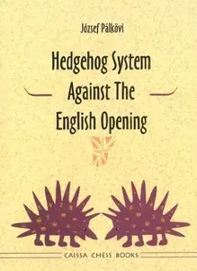 Hedgehog System against the English Opening by József Pálkövi