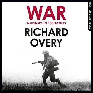 A History of War in 100 Battles [Audiobook]