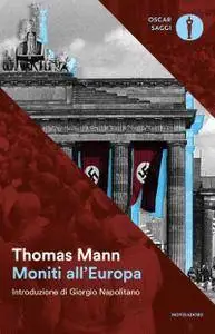 Thomas Mann - Moniti all'Europa