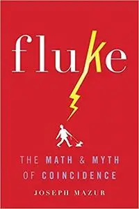 Fluke: The Math and Myth of Coincidence [Repost]