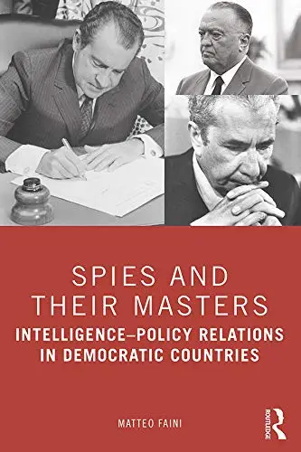 Spies and Their Masters: Intelligence–Policy Relations in Democratic Countries