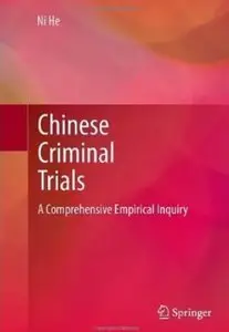 Chinese Criminal Trials: A Comprehensive Empirical Inquiry [Repost]