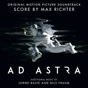 Max Richter, Lorne Balfe, Nils Frahm - Ad Astra (Original Motion Picture Soundtrack) (2019) [Official Digital Download 24/48]