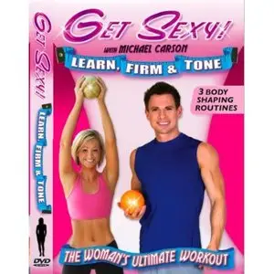 Get Sexy! Learn, Firm & Tone with Michael Carson [repost]