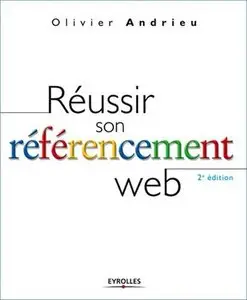 Olivier Andrieu, Réussir son référencement web (2e édition)