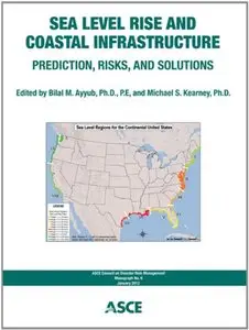 Sea Level Rise and Coastal Infrastructure: Prediction, Risks and Solutions (repost)