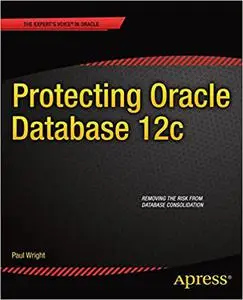 Protecting Oracle Database 12c (Repost)