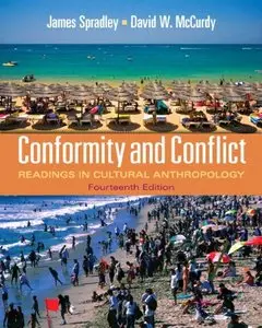 Conformity and Conflict: Readings in Cultural Anthropology (14th Edition) (repost)