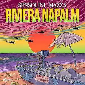 «Riviera Napalm» by Jack Sensolini, Luca Mazza