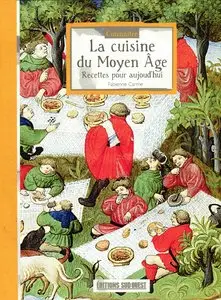 Fabienne Carme, "La cuisine du Moyen Age : Recettes pour aujourd'hui"