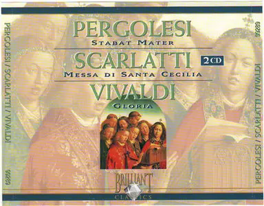 Pergolesi- Stabat Mater; Vivaldi- Gloria in D major, RV 589; Scarlatti- Messa di Santa Cecilia [2001]