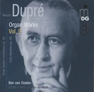 Marcel Dupre - Organ Works, Volume 9 - Ben van Oosten (2008) {MDG 316 1291-2}