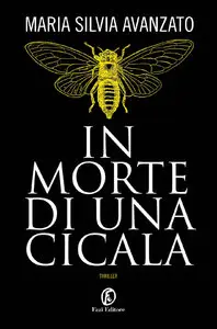 Maria Silvia Avanzato - In morte di una cicala